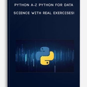 Python A-Z Python For Data Science With Real Exercises!