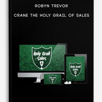 Robyn Trevor – Crane The Holy Grail Of Sales