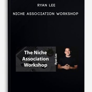 Ryan Lee – Niche Association Workshop