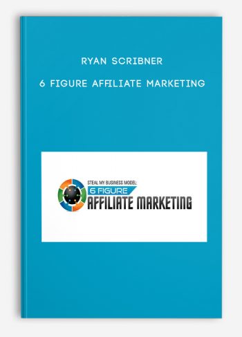 Ryan Scribner – 6 Figure Affiliate Marketing