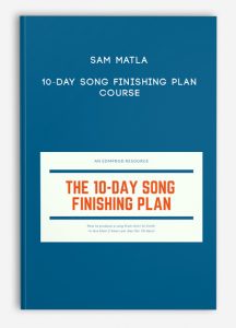 Sam Matla – 10-Day Song Finishing Plan Course