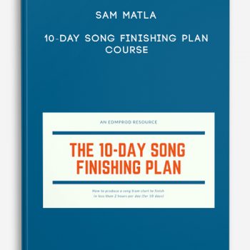 Sam Matla – 10-Day Song Finishing Plan Course