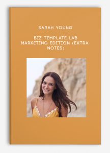 Sarah Young – Biz Template Lab – Marketing Edition (Extra Notes)