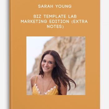 Sarah Young – Biz Template Lab – Marketing Edition (Extra Notes)