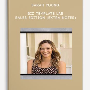 Sarah Young – Biz Template Lab – Sales Edition (Extra Notes)