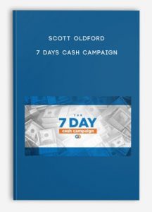 Scott Oldford – 7 Days Cash Campaign