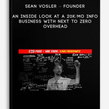 Sean Vosler – Founder – An Inside Look At a 20k/mo Info Business With Next to Zero Overhead