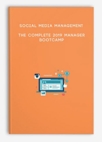 Social Media Management – The Complete 2019 Manager Bootcamp