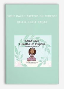 Some Days I Breathe on Purpose – Kellie Doyle Bailey