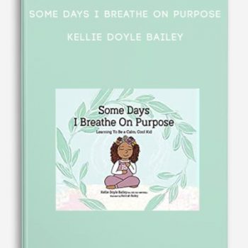 Some Days I Breathe on Purpose – Kellie Doyle Bailey