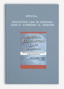 Special Education Law in Arizona – John B. Comegno II, Esquire