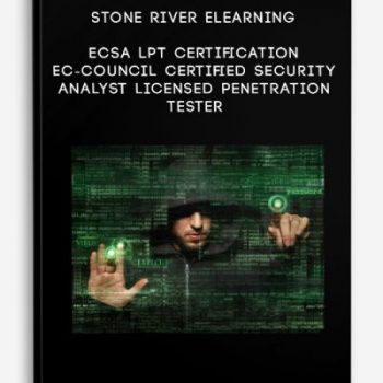 Stone River eLearning – ECSA LPT Certification – EC-Council Certified Security Analyst Licensed Penetration Tester