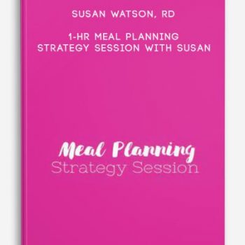 Susan Watson, RD – 1-hr Meal Planning Strategy Session With Susan