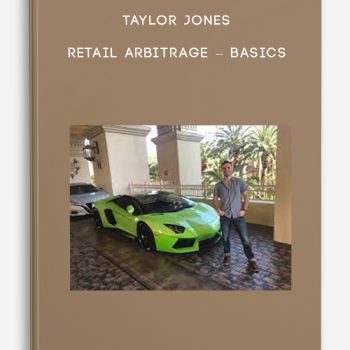 Taylor Jones – Retail Arbitrage – Basics