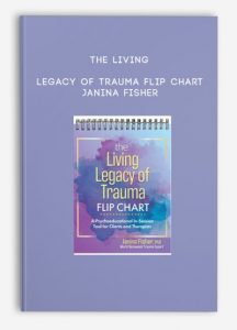 The Living Legacy of Trauma Flip Chart – Janina Fisher