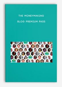 The MoneyMaking Blog Premium Pass