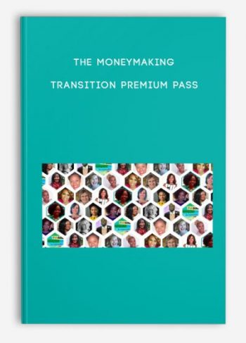 The MoneyMaking Transition Premium Pass