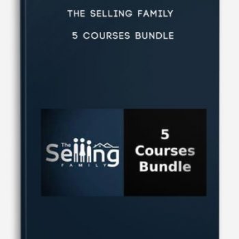 The Selling Family – 5 Courses Bundle