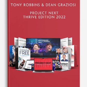 Tony Robbins & Dean Graziosi – Project Next Thrive Edition 2022