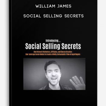 William James – Social Selling Secrets