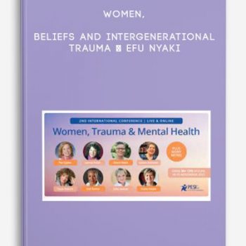 Women, Beliefs and Intergenerational Trauma – Efu Nyaki