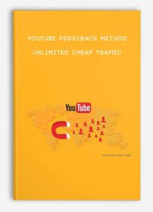 YouTube Piggyback Method – Unlimited Cheap Traffic
