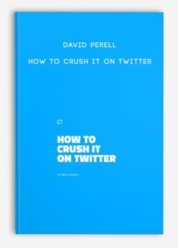 David Perell – How To Crush It on Twitter