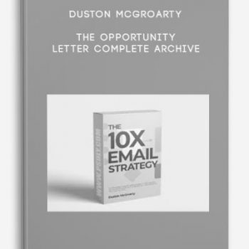 Duston Mcgroarty – The Opportunity Letter Complete Archive