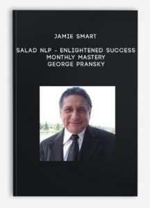 Jamie Smart – Salad NLP – Enlightened Success Monthly Mastery – George Pransky