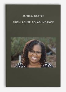 Jamila Battle – from Abuse to Abundance