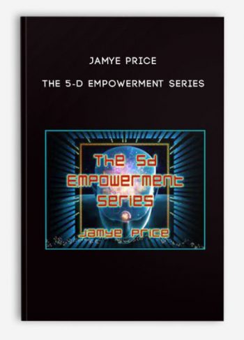 Jamye Price – The 5-D Empowerment Series