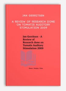 Jan Gerritsen – A Review of Research done on Tomatis Auditory Stimulation 2009