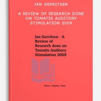 Jan Gerritsen – A Review of Research done on Tomatis Auditory Stimulation 2009