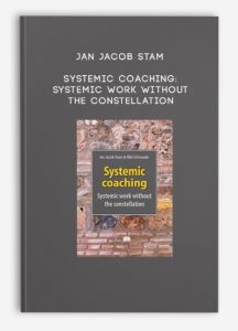 Jan Jacob Stam – Systemic coaching: systemic work without the constellation