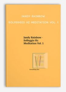 Jandy Rainbow – Solfeggio Hz Meditation Vol. 1
