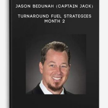 Jason Bedunah (Captain Jack) – Turnaround Fuel Strategies – Month 2