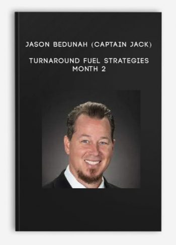 Jason Bedunah (Captain Jack) – Turnaround Fuel Strategies – Month 2