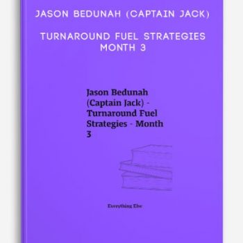 Jason Bedunah (Captain Jack) – Turnaround Fuel Strategies – Month 3