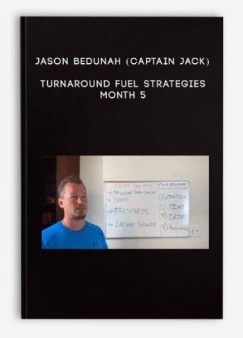 Jason Bedunah (Captain Jack) – Turnaround Fuel Strategies – Month 5