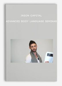 Jason Capital – Advanced Body Language Seminar