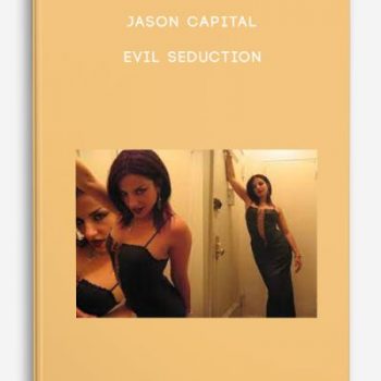 Jason Capital – Evil Seduction