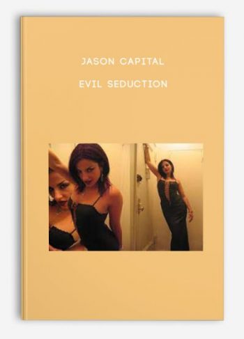 Jason Capital – Evil Seduction