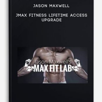 Jason Maxwell – JMax Fitness Lifetime Access Upgrade