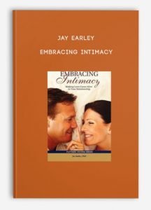 Jay Earley – Embracing Intimacy