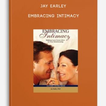 Jay Earley – Embracing Intimacy