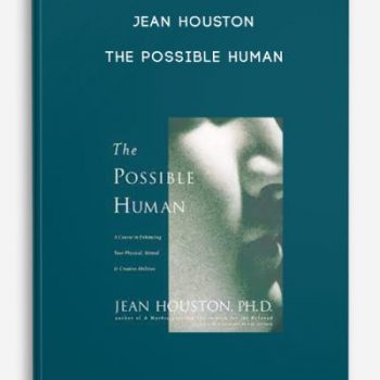 Jean Houston – The Possible Human