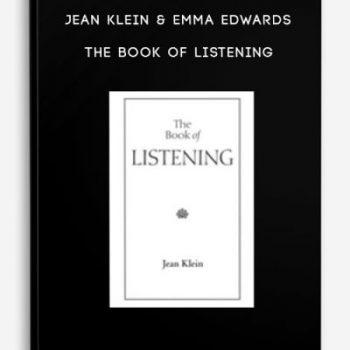 Jean Klein & Emma Edwards – The Book of Listening