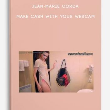 Jean-Marie Corda – Make cash with your webcam