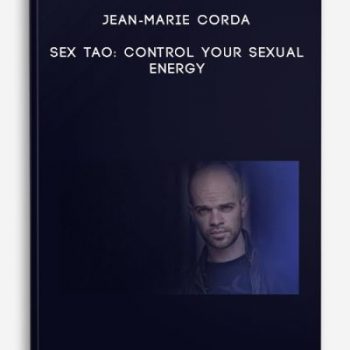 Jean-Marie Corda – Sex Tao: Control your sexual energy