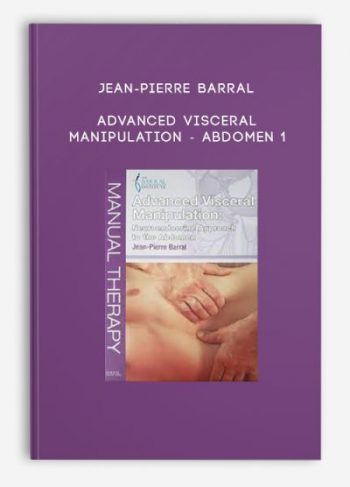 Jean-Pierre Barral – Advanced Visceral Manipulation – Abdomen 1